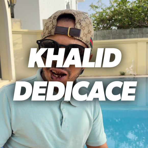 DEDICACE- KHALID GÉ LA DALLE